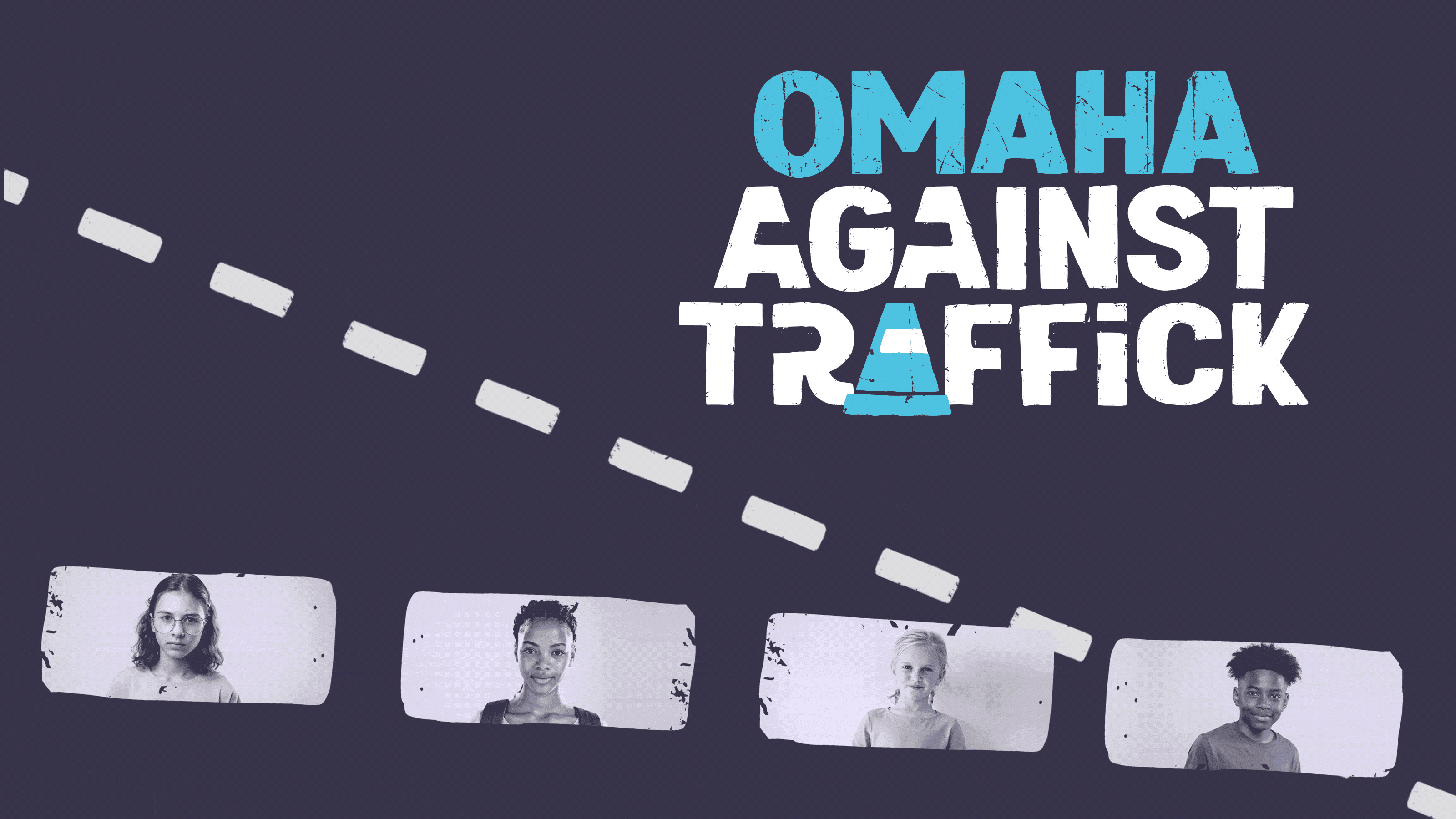 Animated hero graphic for the Omaha Against Traffick campaign featuring black-and-white portraits of children beneath a roadway graphic and the campaign logo with a blue traffic cone.